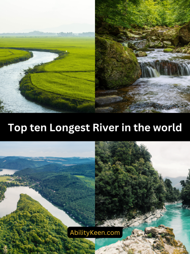 Exploring the Top Ten Biggest Rivers in the World