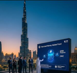 **"Dubai Leads Digital Finance: QNB and DMZ Launch Region’s First Tokenized Money Market Fund"**